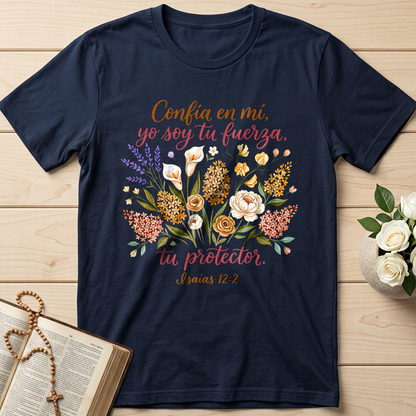 Confía En Mí Yo Soy Tu Fuerza Tu Protector Isaías 12.2 01
