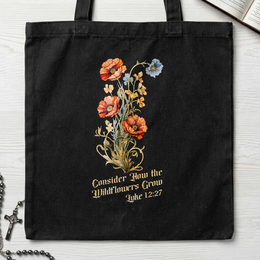 Consider How The Wildflowers Grow Luke 12.27 05
