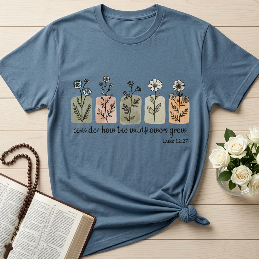 Consider How The Wildflowers Grow Luke 12.27 06