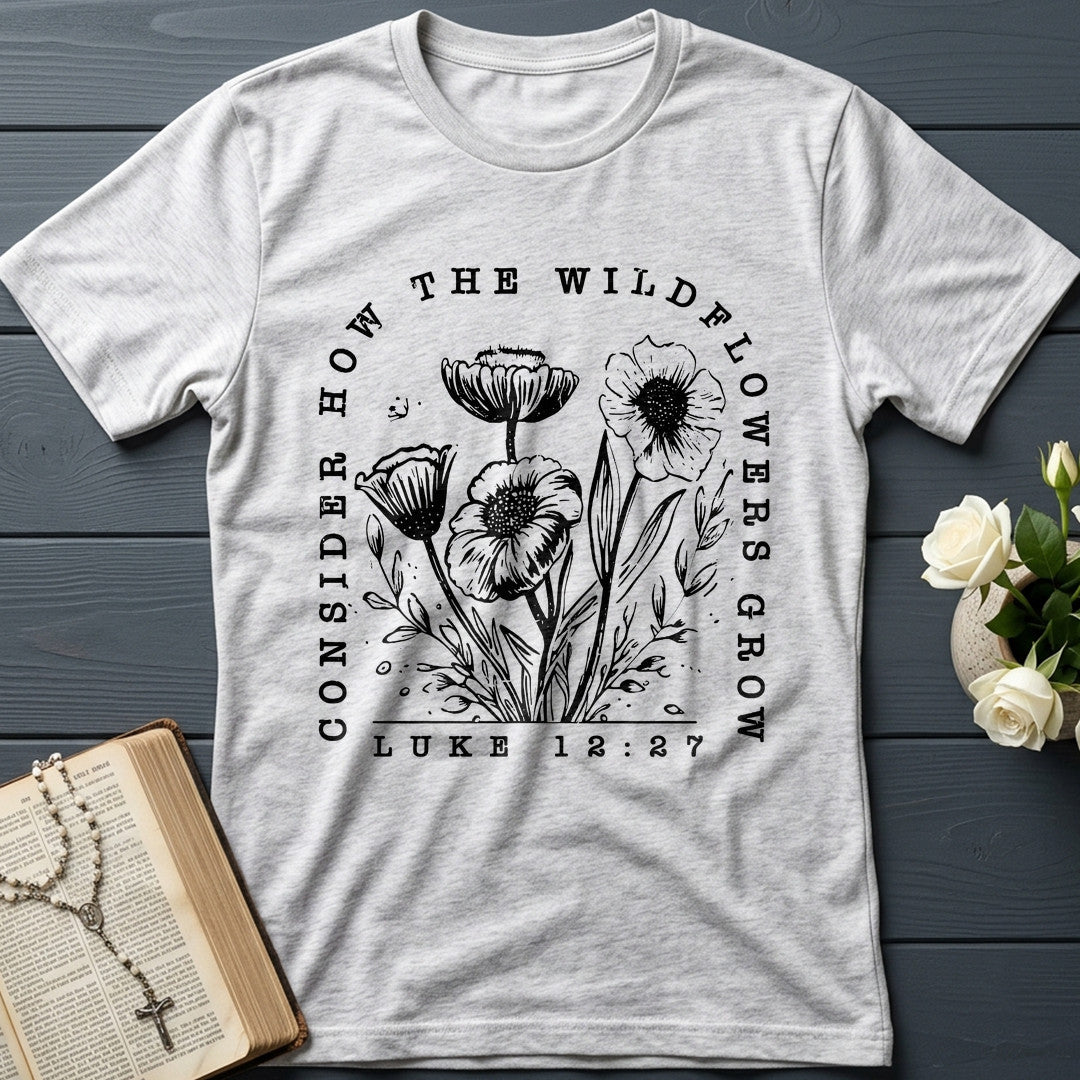 Consider How The Wildflowers Grow Luke 12.27 07