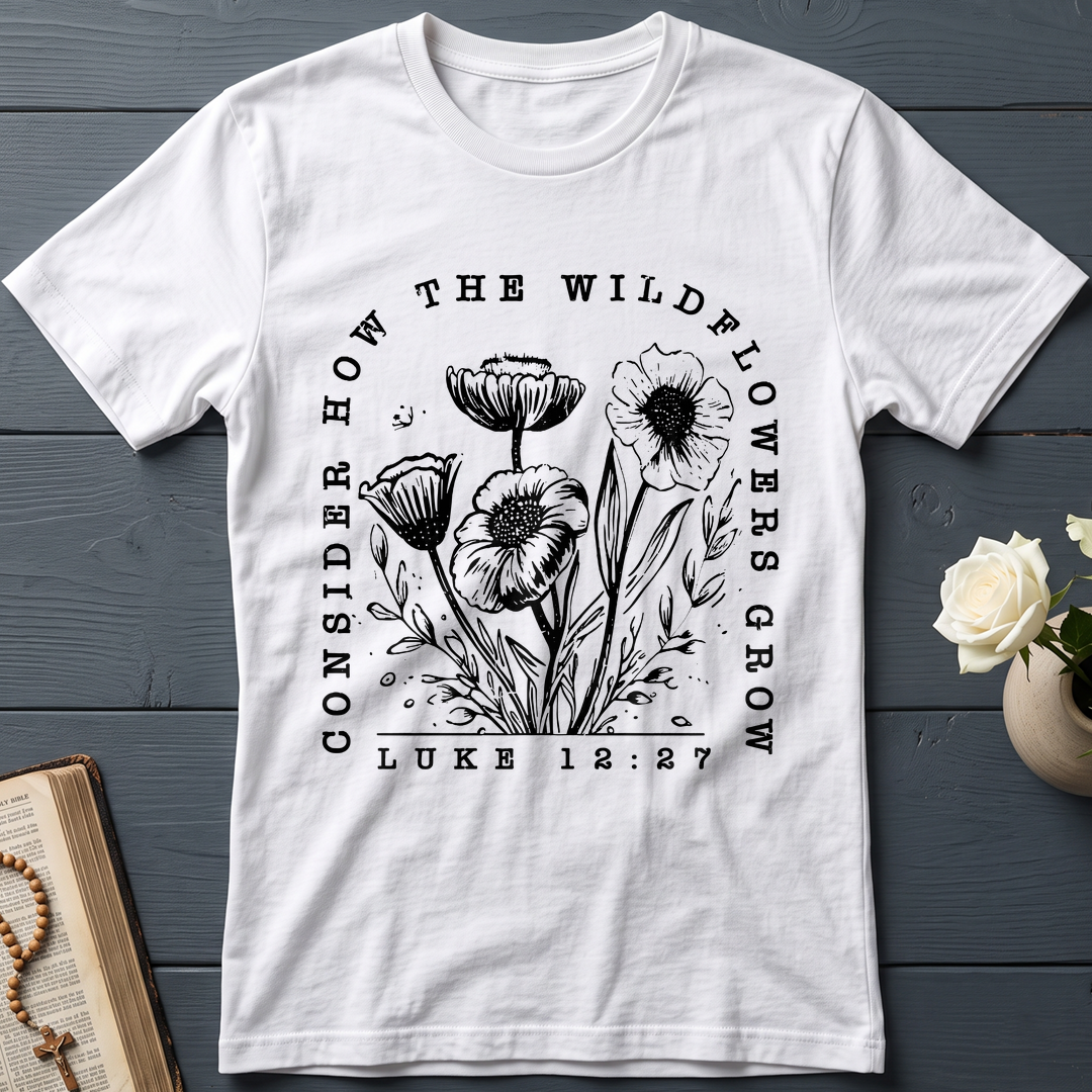 Consider How The Wildflowers Grow Luke 12.27 07