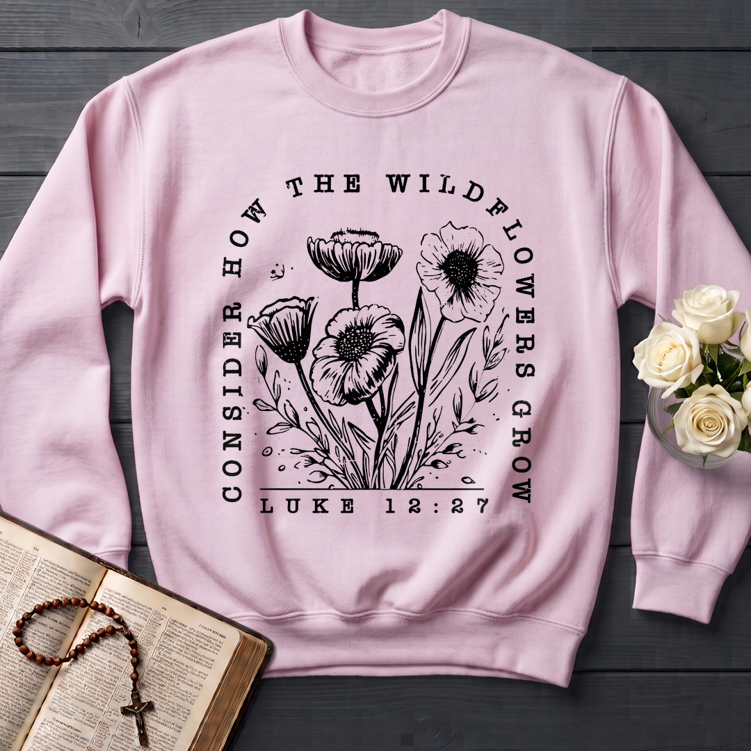 Consider How The Wildflowers Grow Luke 12.27 07