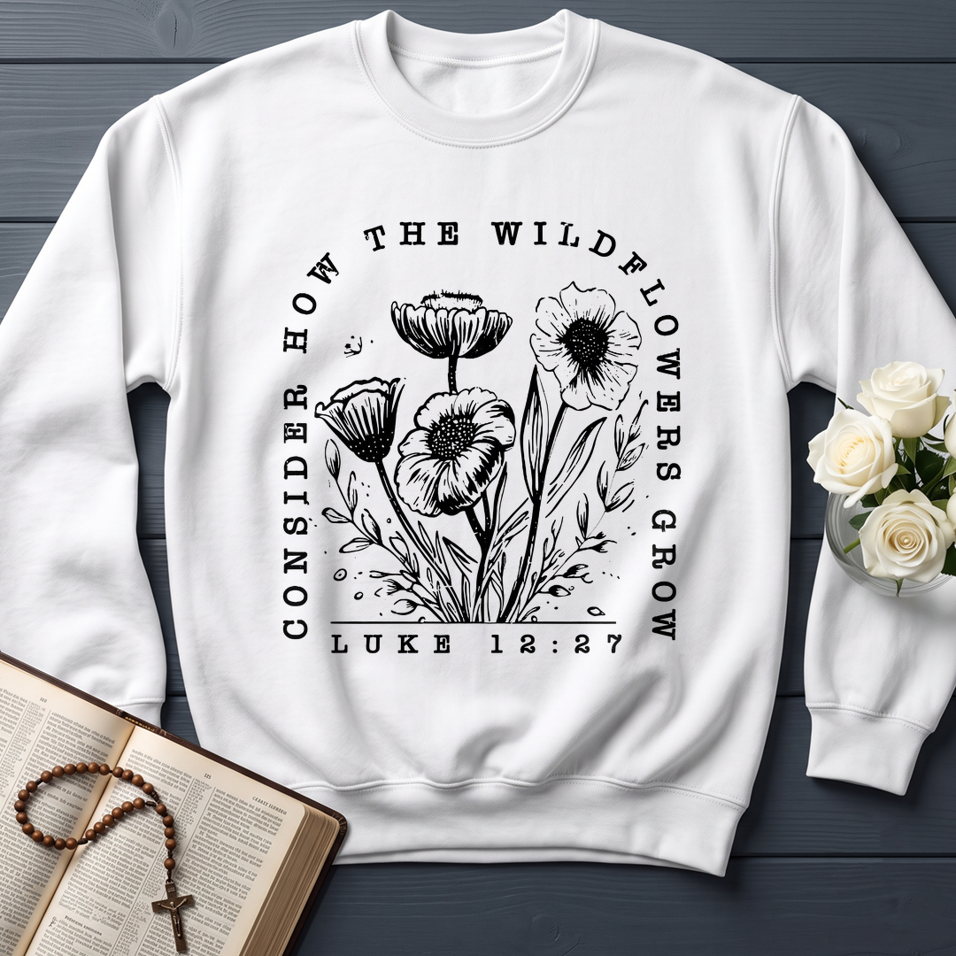 Consider How The Wildflowers Grow Luke 12.27 07