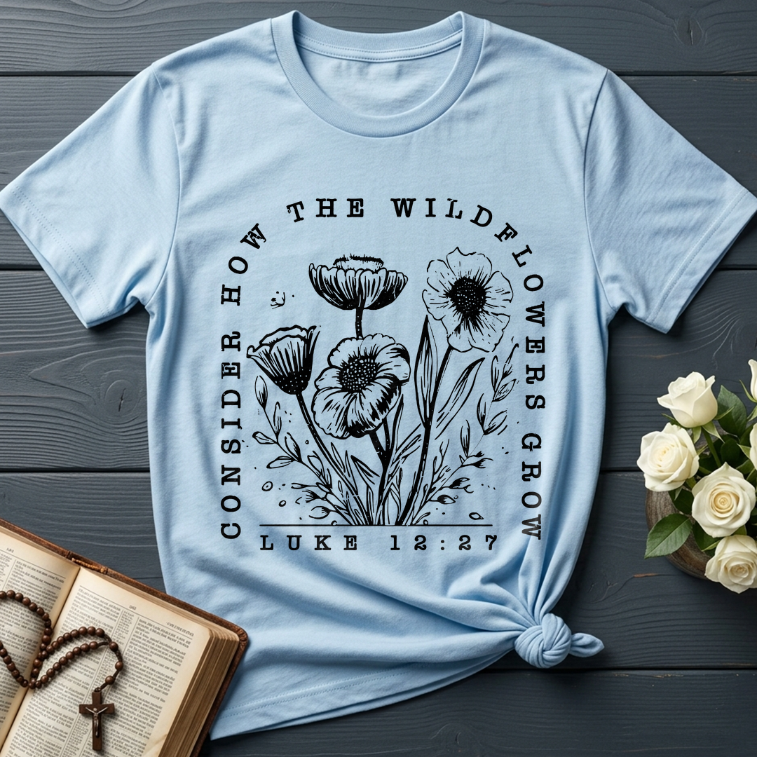 Consider How The Wildflowers Grow Luke 12.27 07