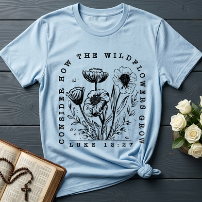 Consider How The Wildflowers Grow Luke 12.27 07