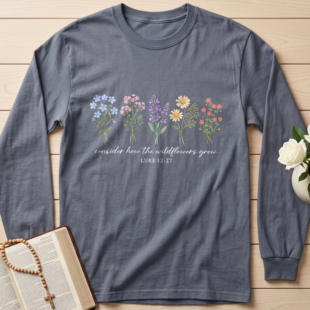 Consider How The Wildflowers Grow Luke 12.27 10