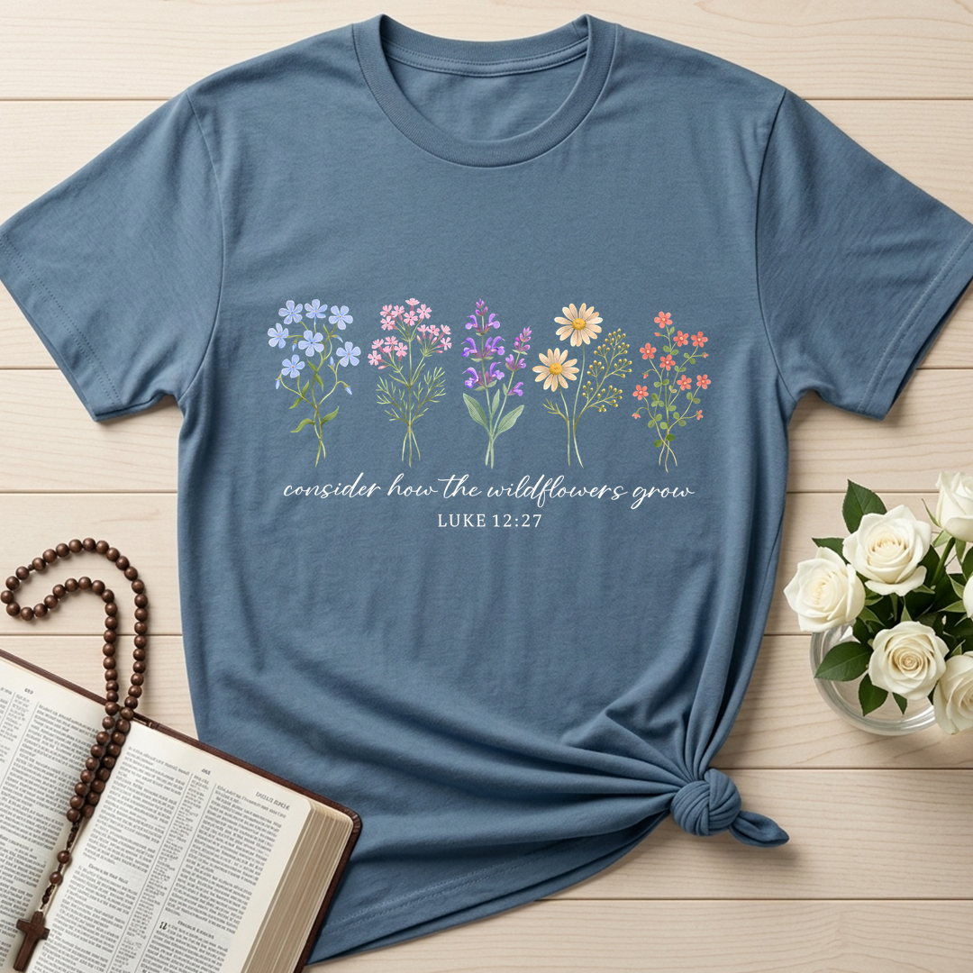 Consider How The Wildflowers Grow Luke 12.27 10