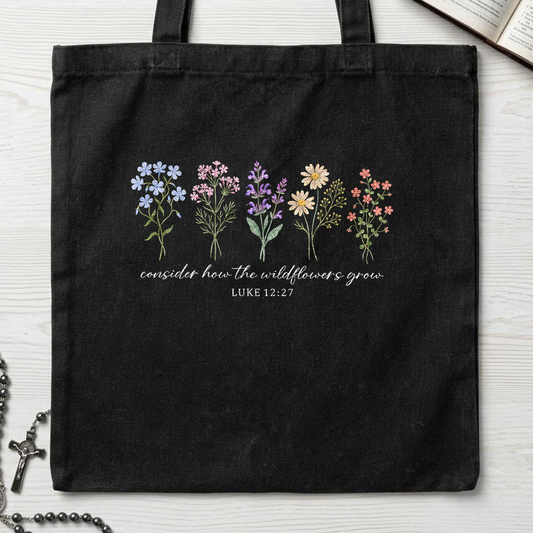 Consider How The Wildflowers Grow Luke 12.27 10