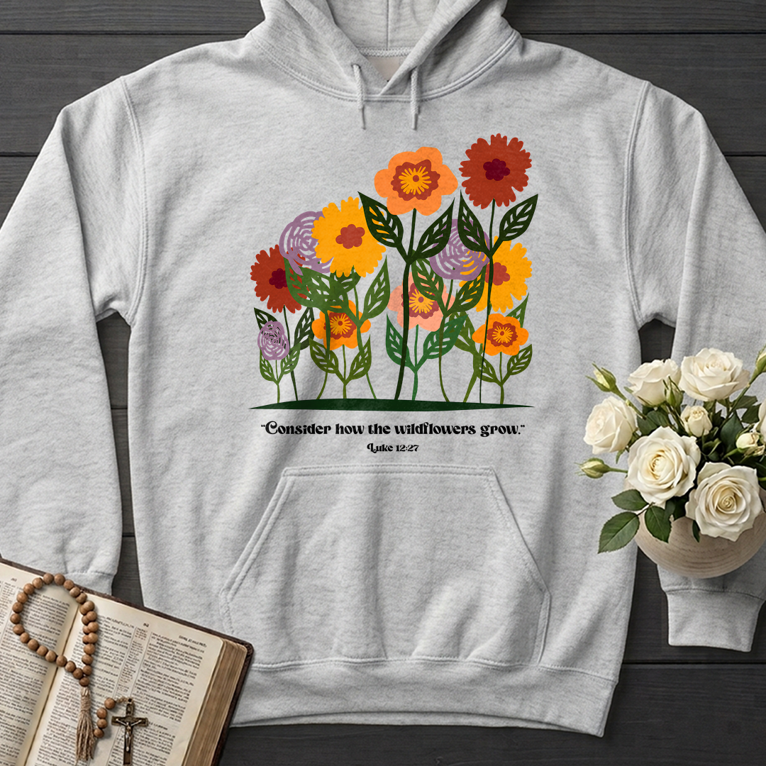 Consider How The Wildflowers Grow Luke 12.27 12