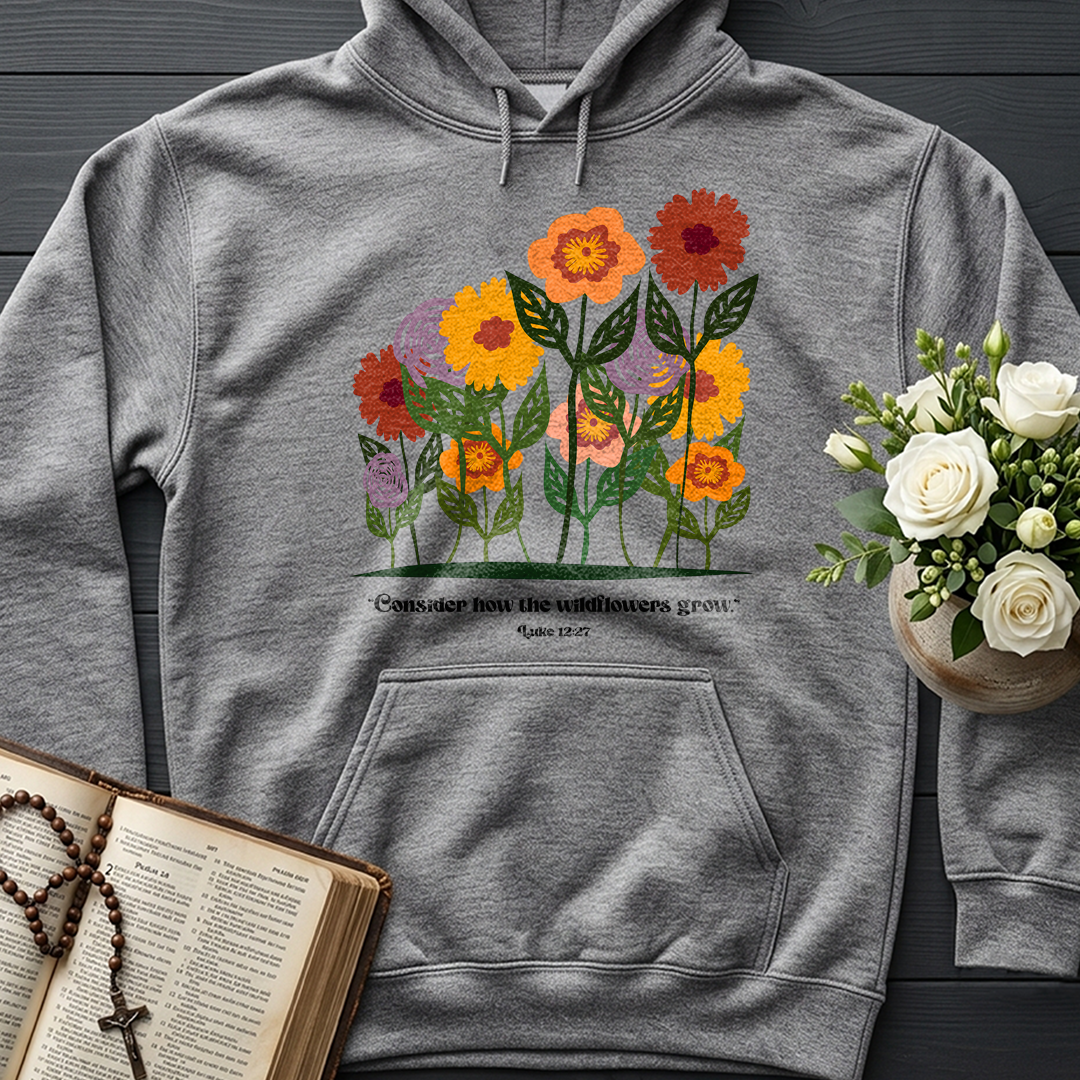 Consider How The Wildflowers Grow Luke 12.27 12