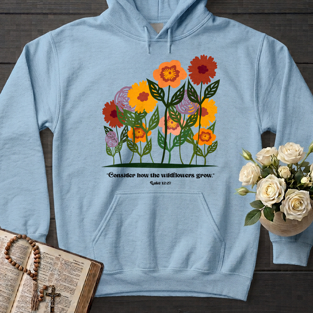 Consider How The Wildflowers Grow Luke 12.27 12