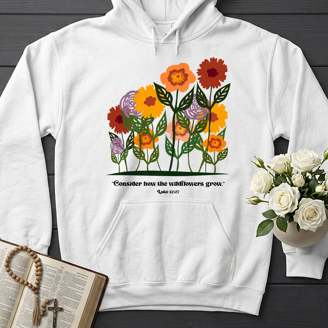 Consider How The Wildflowers Grow Luke 12.27 12