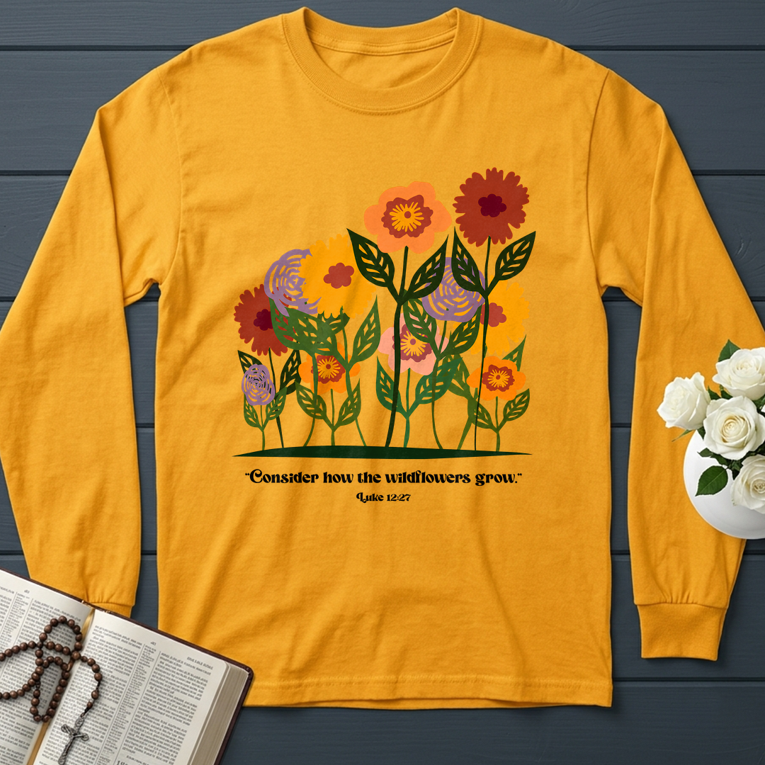 Consider How The Wildflowers Grow Luke 12.27 12