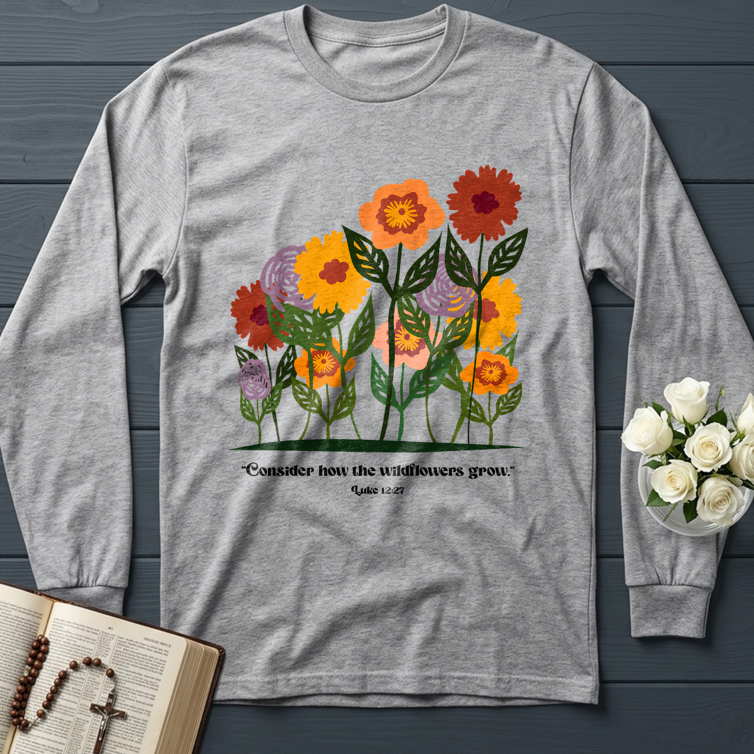 Consider How The Wildflowers Grow Luke 12.27 12