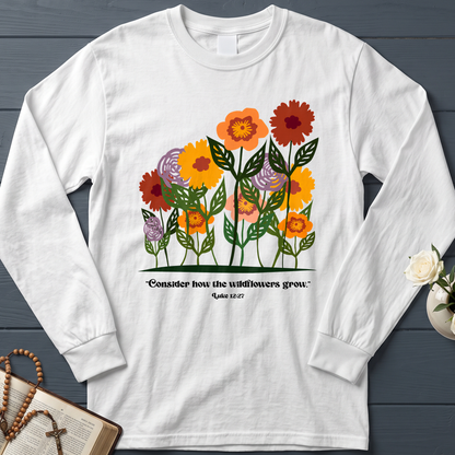 Consider How The Wildflowers Grow Luke 12.27 12