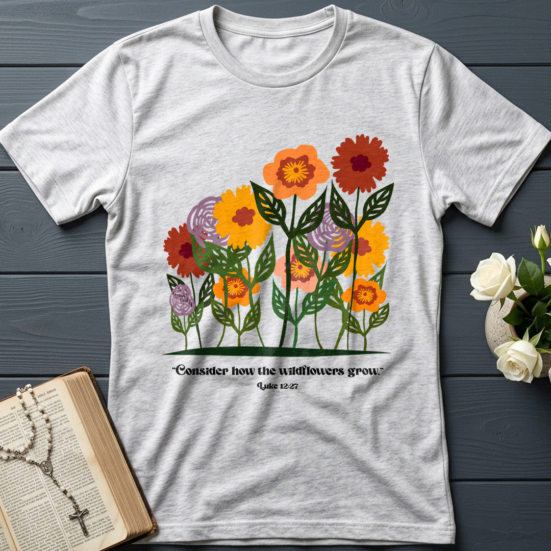 Consider How The Wildflowers Grow Luke 12.27 12