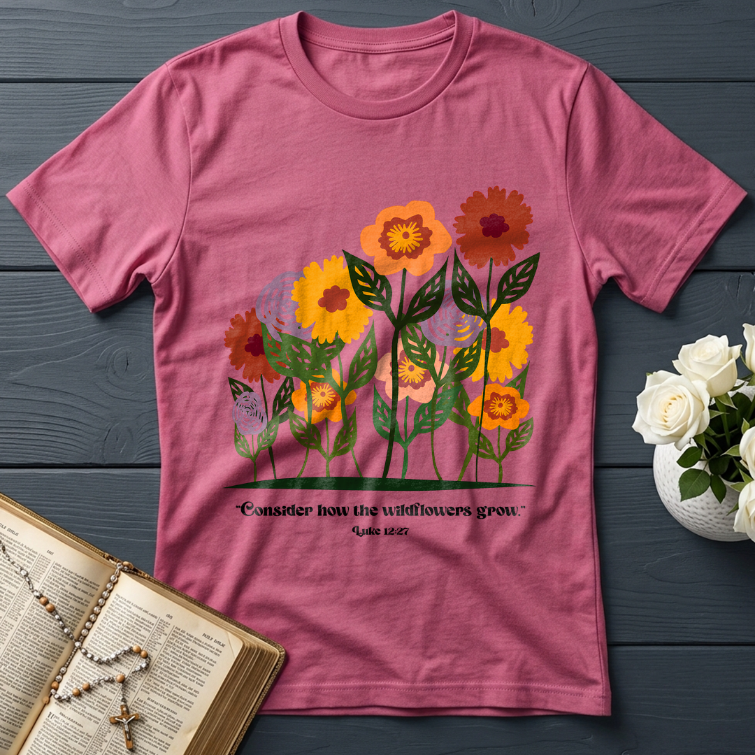 Consider How The Wildflowers Grow Luke 12.27 12