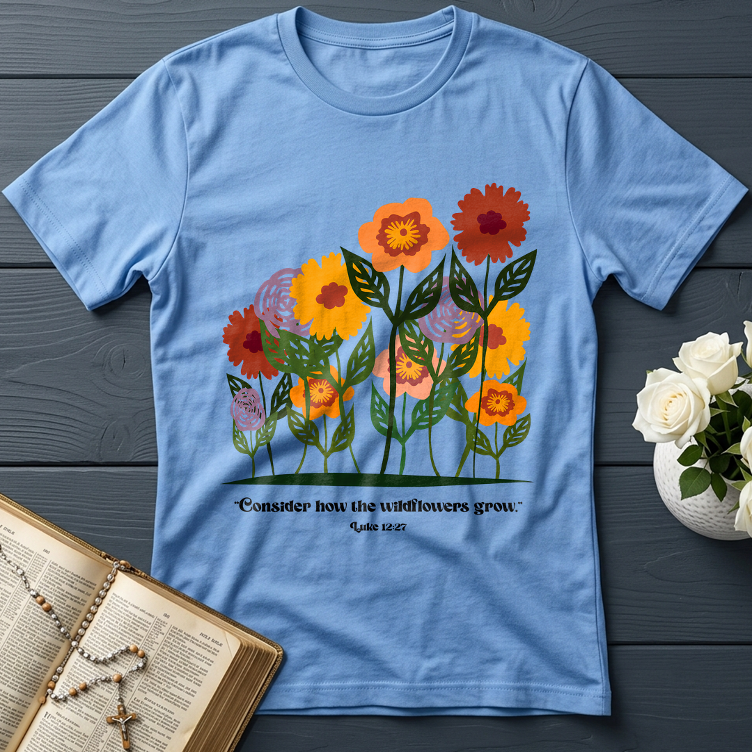 Consider How The Wildflowers Grow Luke 12.27 12