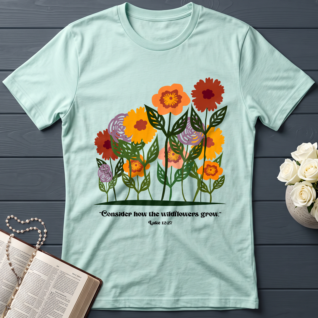 Consider How The Wildflowers Grow Luke 12.27 12