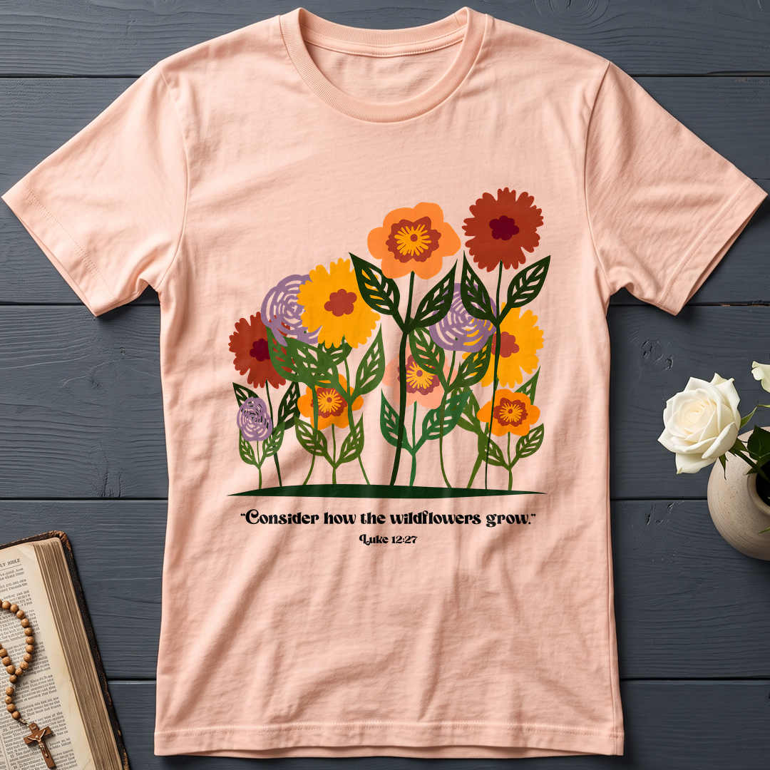 Consider How The Wildflowers Grow Luke 12.27 12