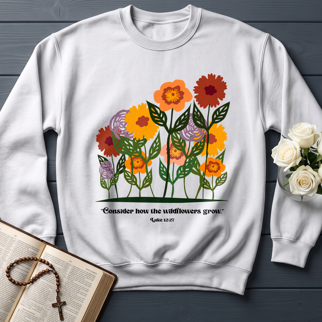 Consider How The Wildflowers Grow Luke 12.27 12
