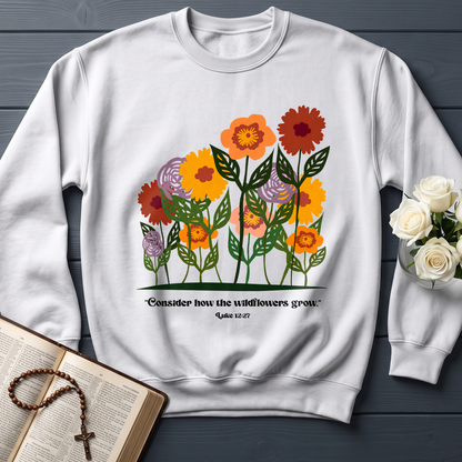 Consider How The Wildflowers Grow Luke 12.27 12
