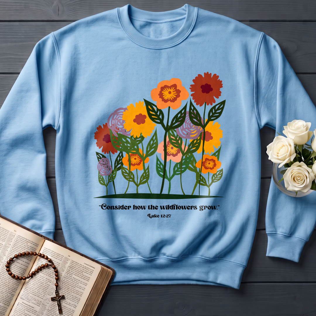 Consider How The Wildflowers Grow Luke 12.27 12