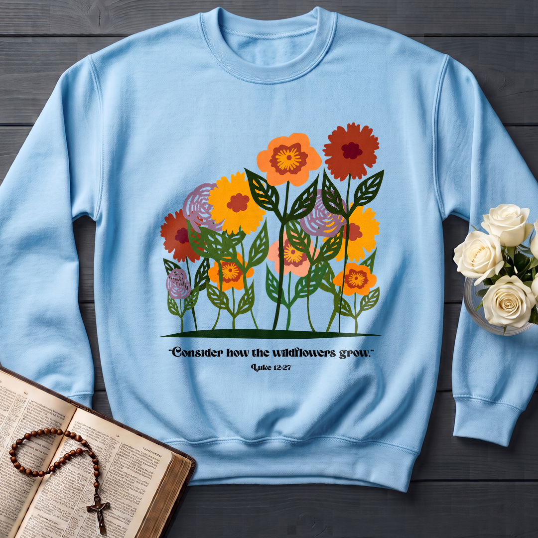 Consider How The Wildflowers Grow Luke 12.27 12