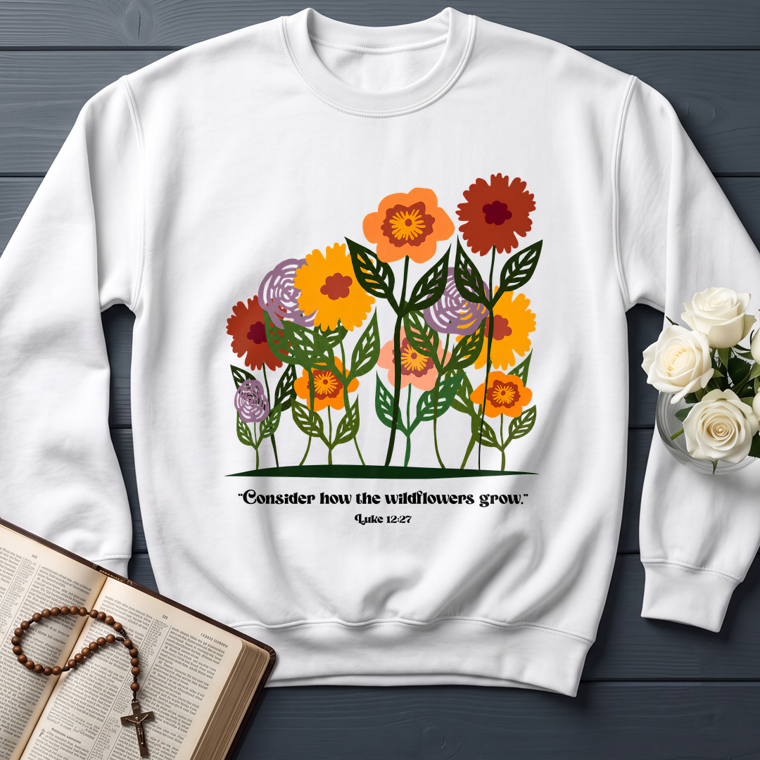 Consider How The Wildflowers Grow Luke 12.27 12