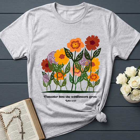 Consider How The Wildflowers Grow Luke 12.27 12