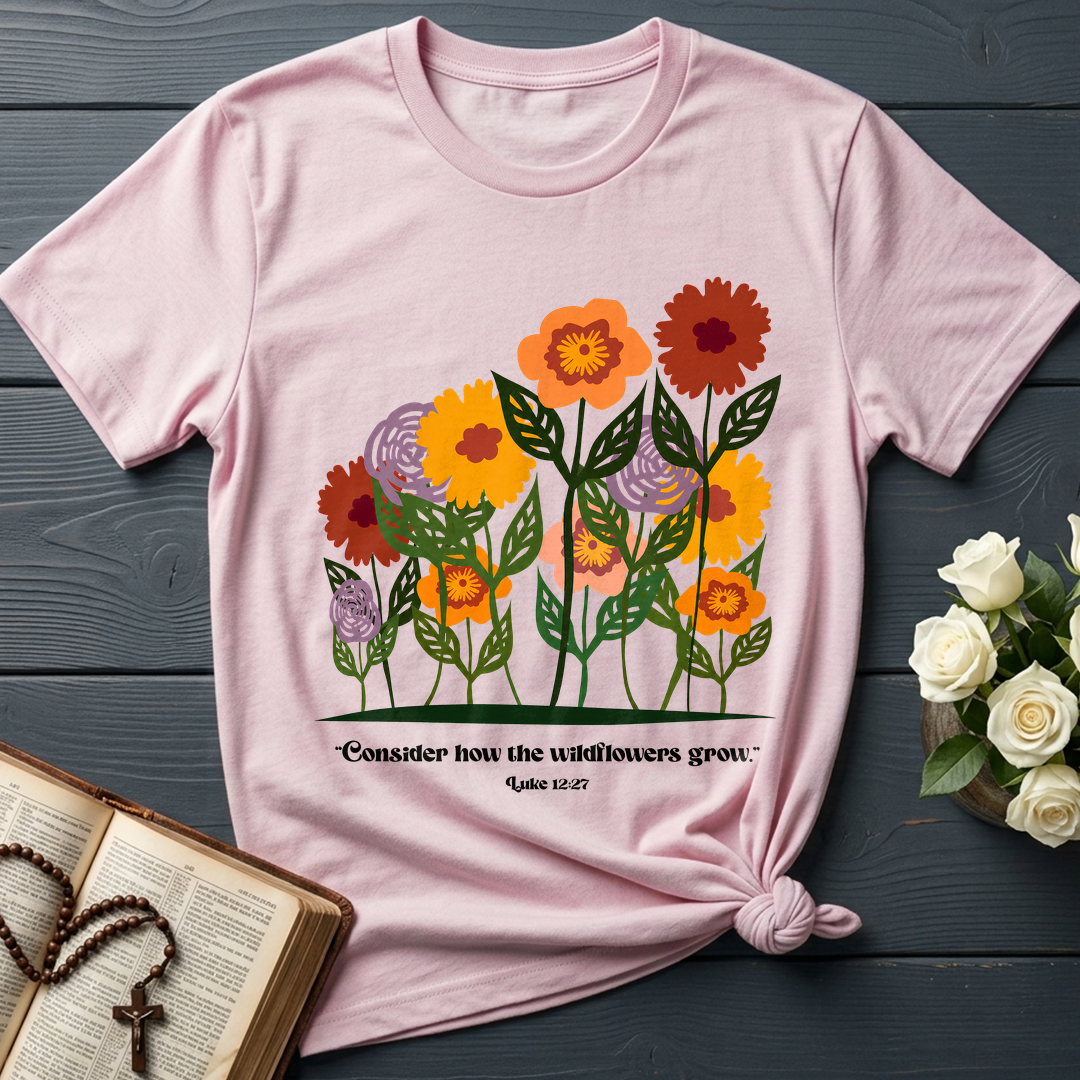 Consider How The Wildflowers Grow Luke 12.27 12