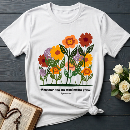 Consider How The Wildflowers Grow Luke 12.27 12