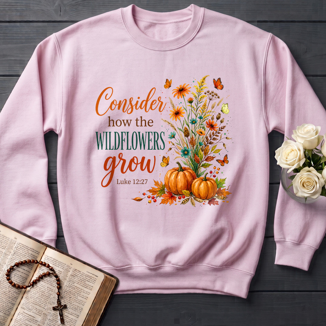 Consider How The Wildflowers Grow Luke 12.27 13