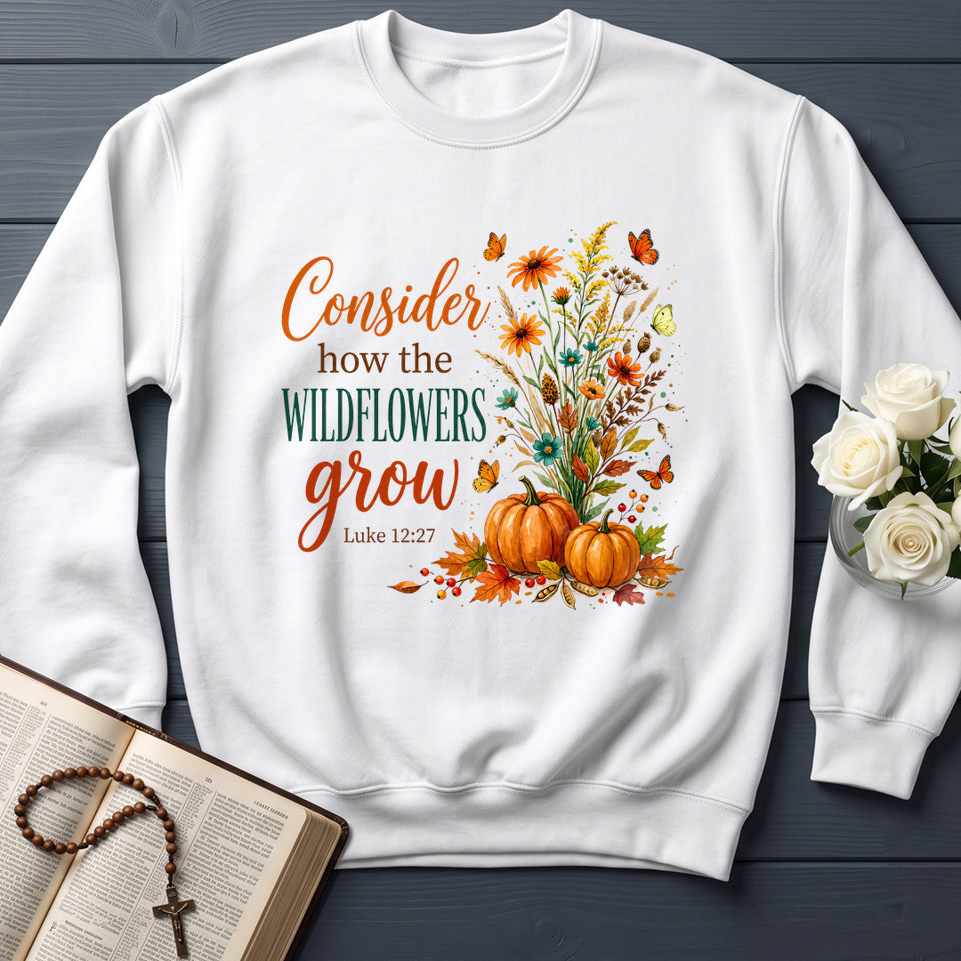 Consider How The Wildflowers Grow Luke 12.27 13