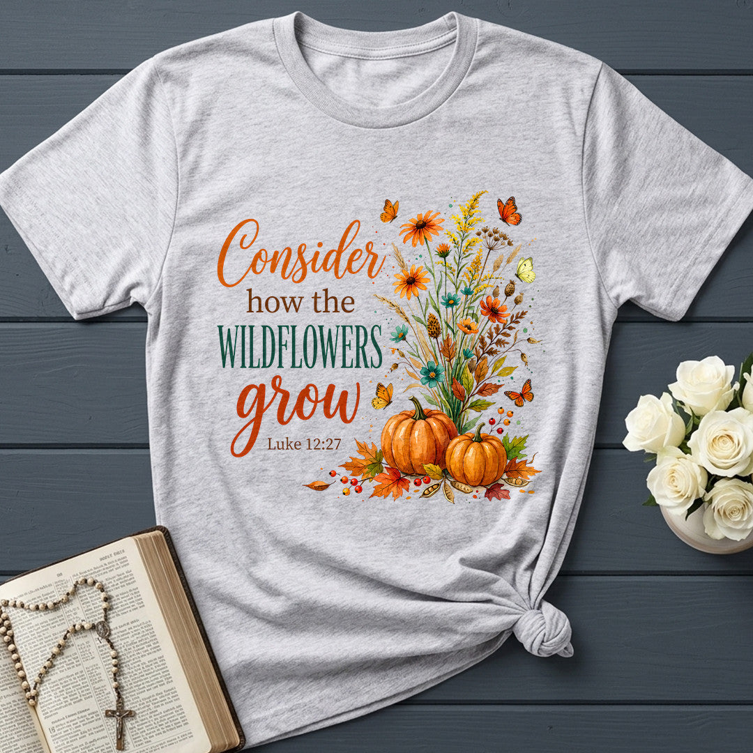 Consider How The Wildflowers Grow Luke 12.27 13