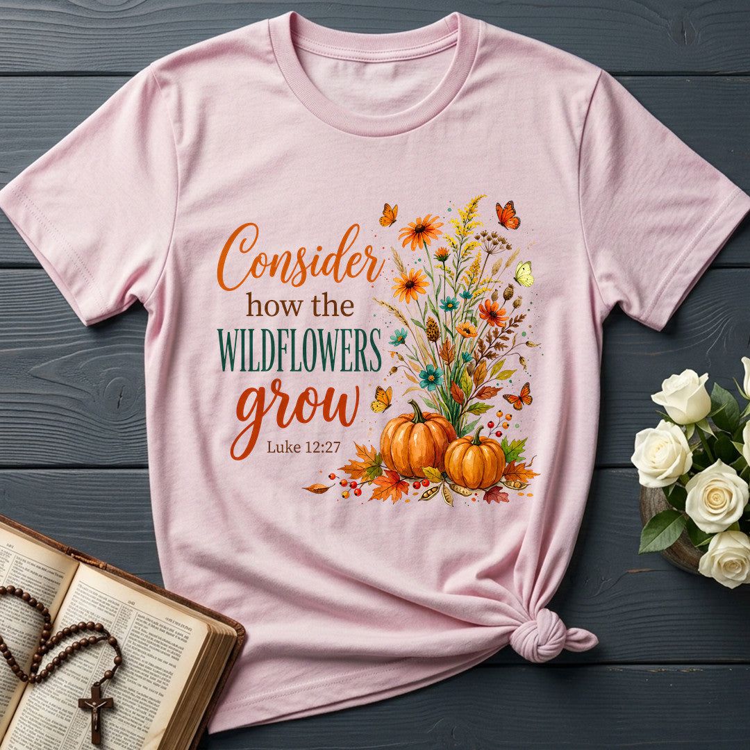 Consider How The Wildflowers Grow Luke 12.27 13
