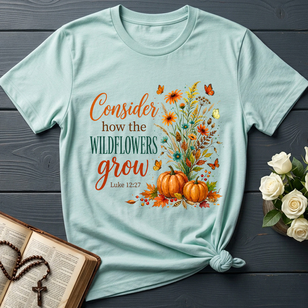 Consider How The Wildflowers Grow Luke 12.27 13
