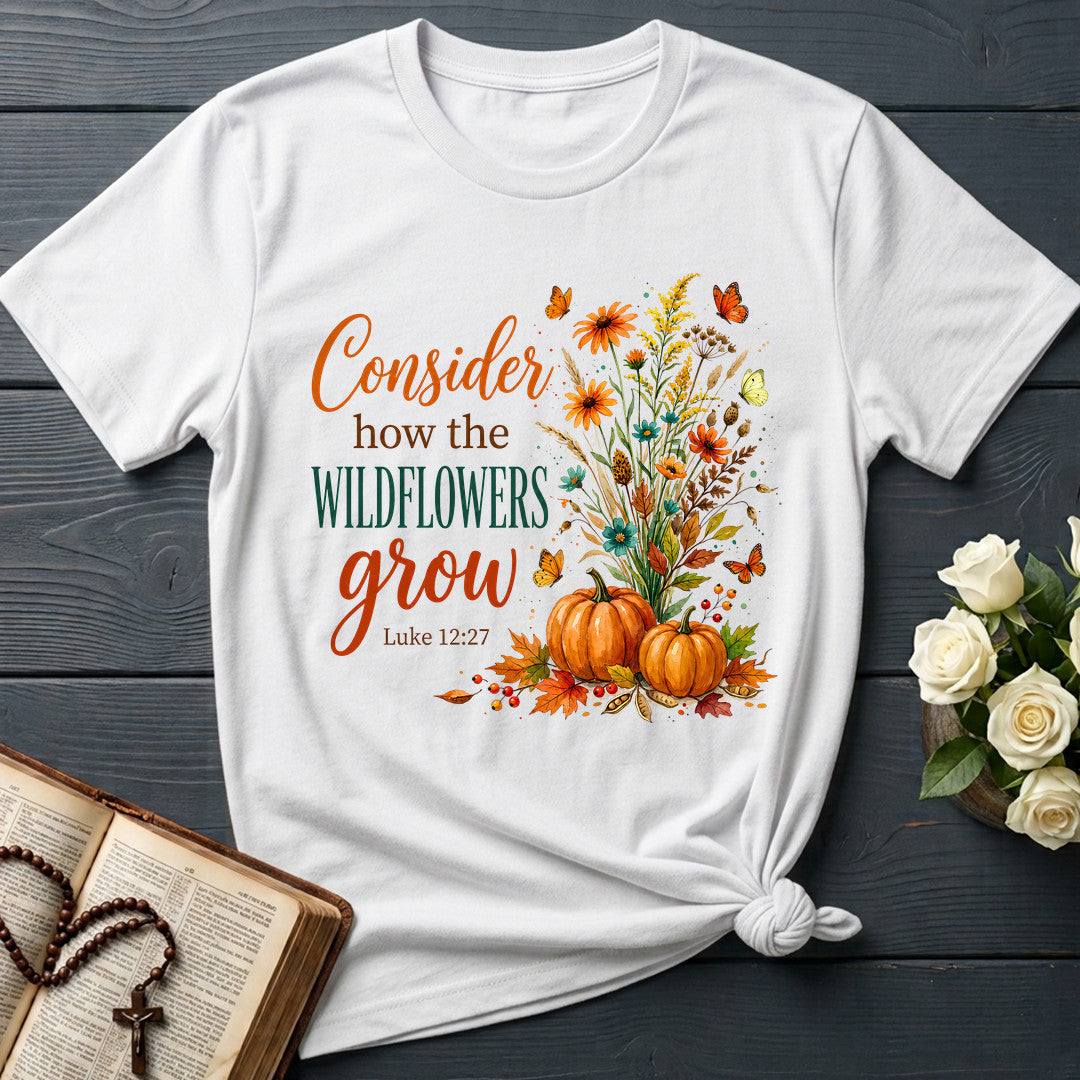 Consider How The Wildflowers Grow Luke 12.27 13