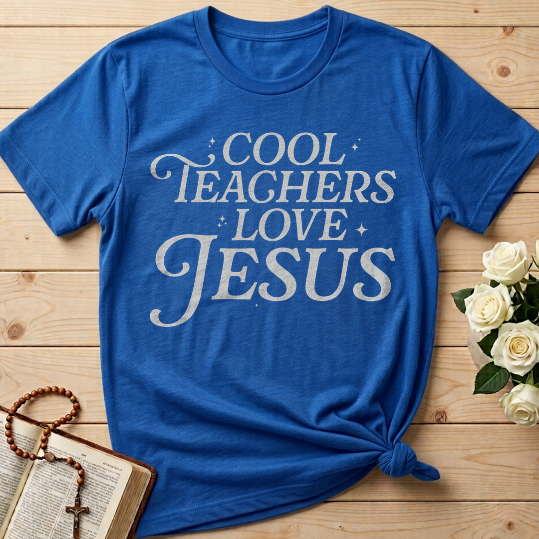 Cool Teachers Love Jesus 01
