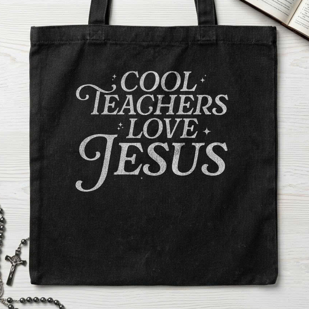 Cool Teachers Love Jesus 01