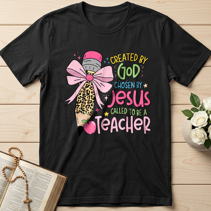Created By God Chosen By Jesus Called To Be A Teacher 03
