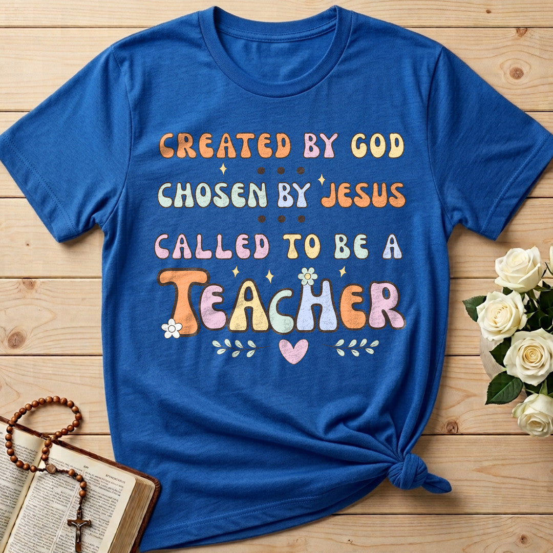 Created By God Chosen By Jesus Called To Be A Teacher 06
