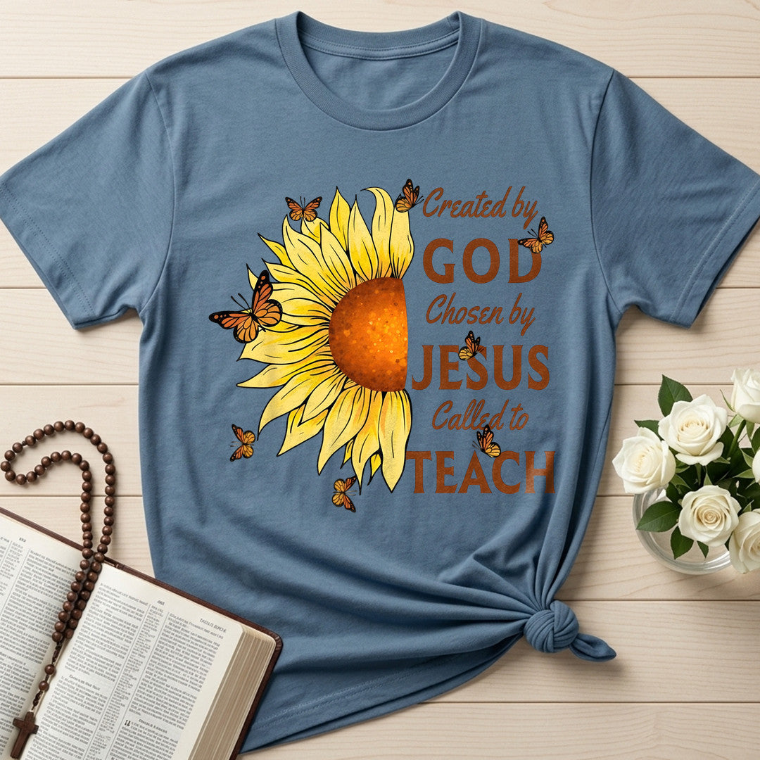Created By God Chosen By Jesus Called To Teach 01