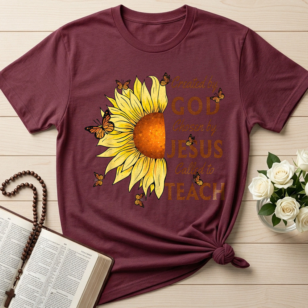 Created By God Chosen By Jesus Called To Teach 01