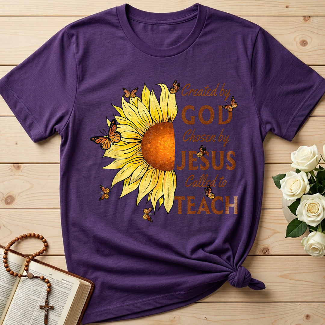 Created By God Chosen By Jesus Called To Teach 01