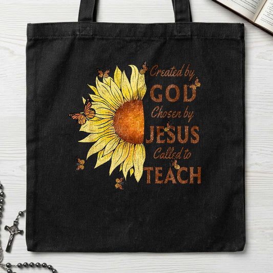 Created By God Chosen By Jesus Called To Teach 01