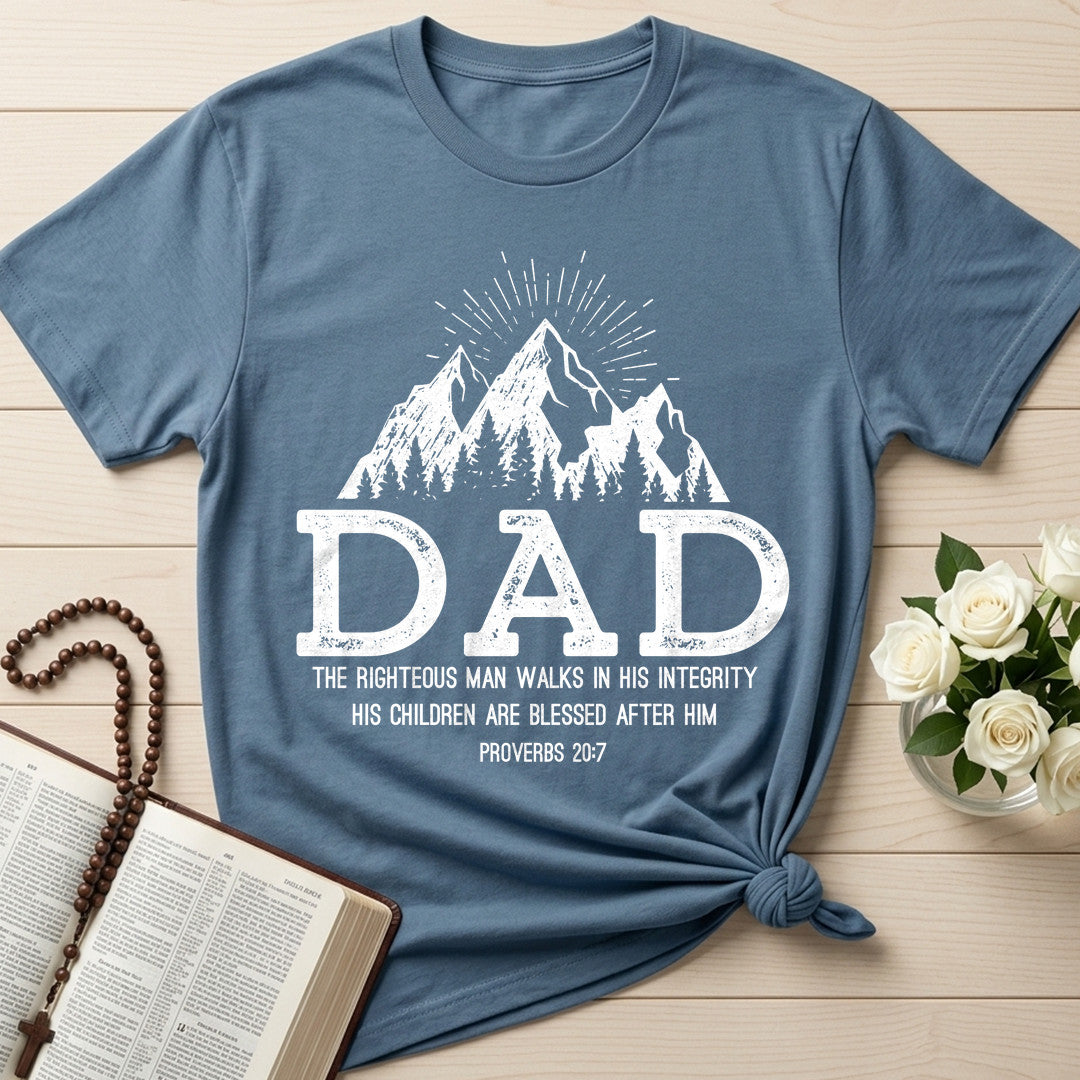 Dad The Righteous Man Walks In His Integrity Children Are Blessed After Proverbs 20.7 01