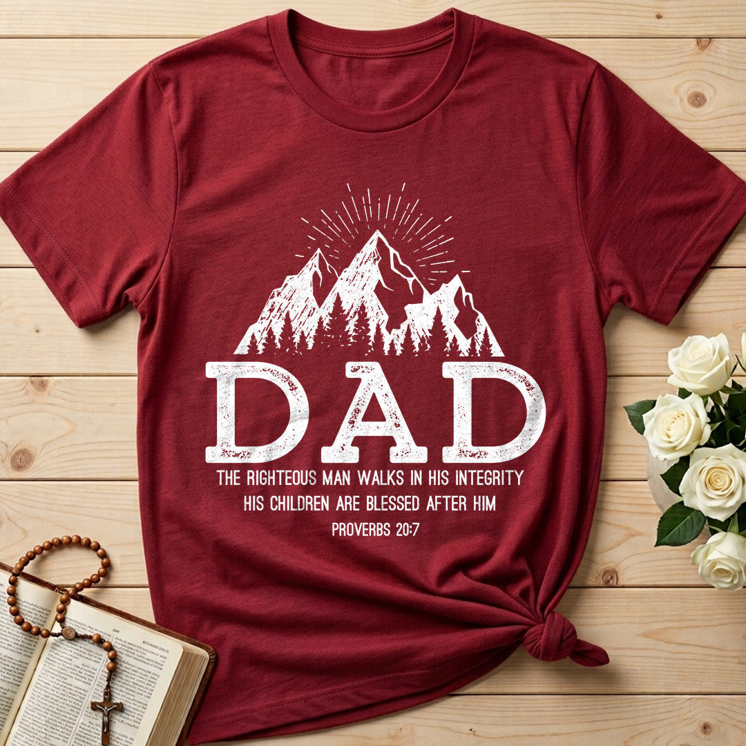 Dad The Righteous Man Walks In His Integrity Children Are Blessed After Proverbs 20.7 01