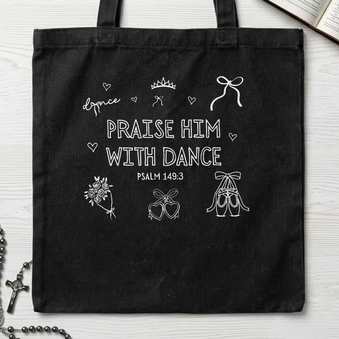 Dance Praise Him With Dance Psalm 149.3 01