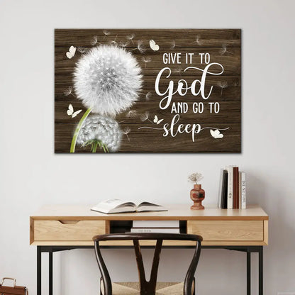Dandelion Give It to God and Go to Sleep – Christian Wall Art Canvas
